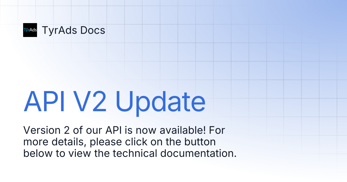 API V2 Update | TyrAds Docs